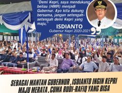 Mantan Gubernur Isdianto Dukung Penuh HMR, Yakin Cuma Rudi-Rafiq Yang Bisa Kepri Maju Merata