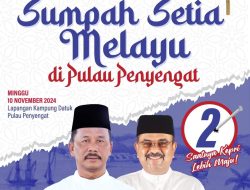 Zuriat Penyengat Gelar Sumpah Setia Melayu, Hadirkan Rudi-Rafiq: Tak Melayu Hilang di Bumi!